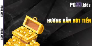 Hướng Dẫn Rút Tiền PG99